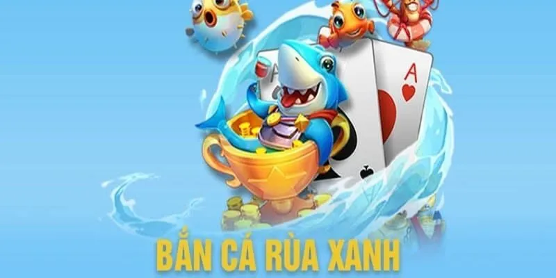 Top 3 điểm nhấn nổi bật của Bắn cá rùa xanh Bwin